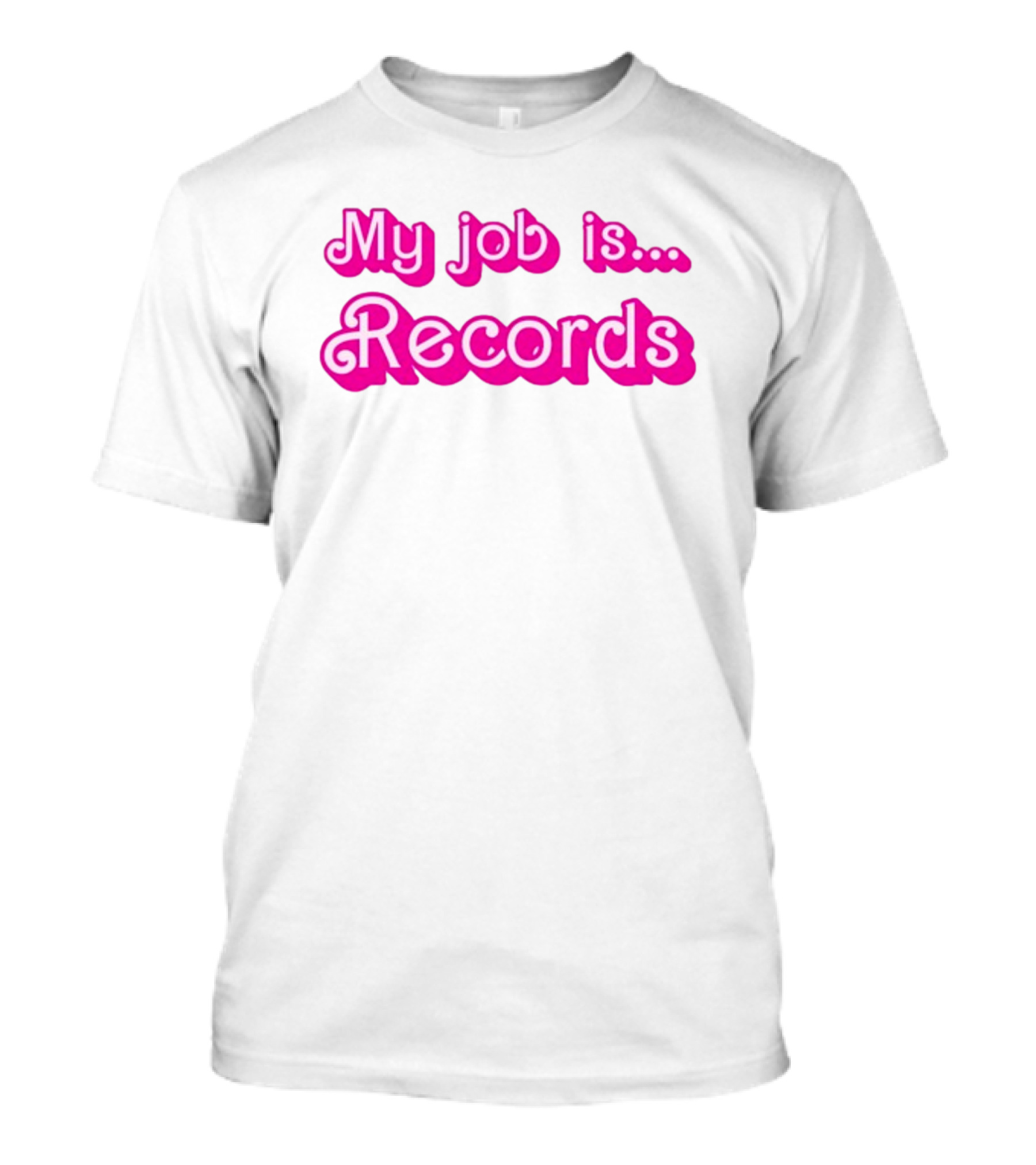 Barbie My Job Is Records T-Shirt