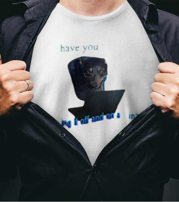 Dog Have You Tried Turning It Off And On Again With Glasses Tech Humor T-Shirt