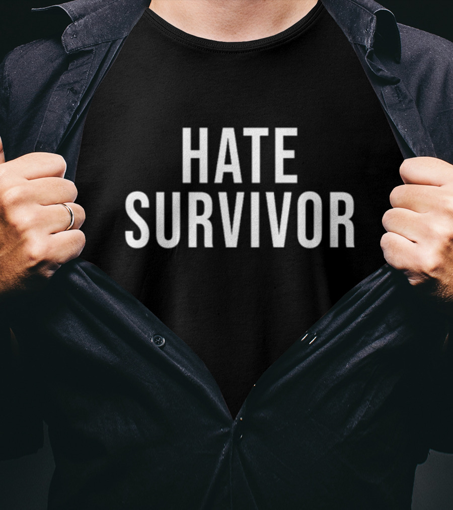 Hate Survivor Bold Statement T-Shirt