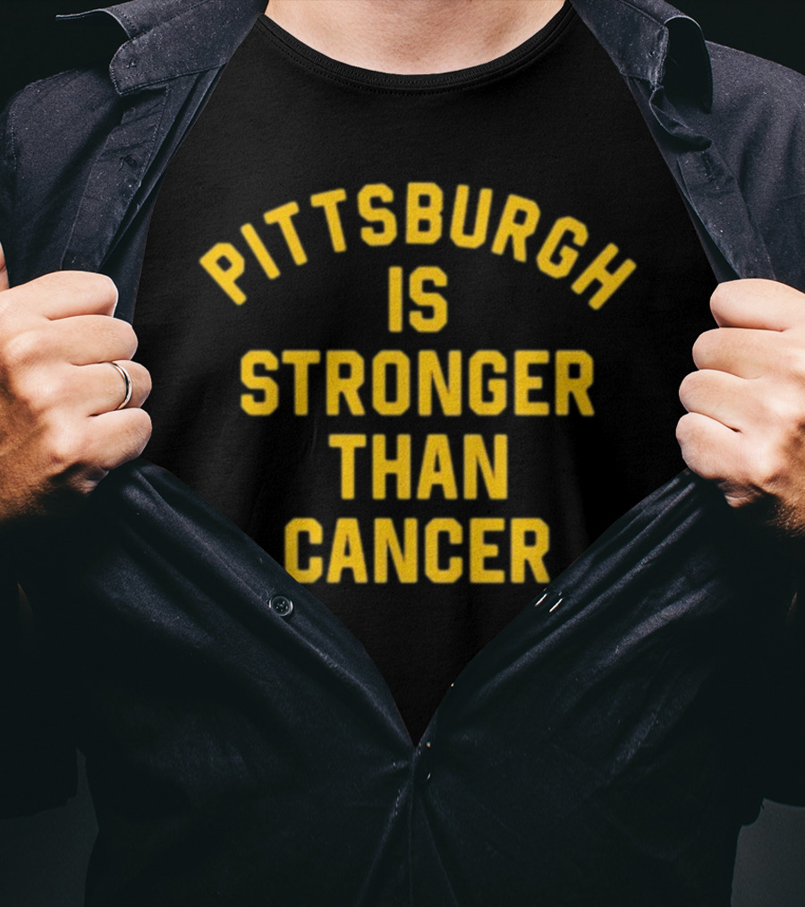 Cam Heyward Pittsburgh Is Stronger Than Cancer Tribute To Resilience T-Shirt