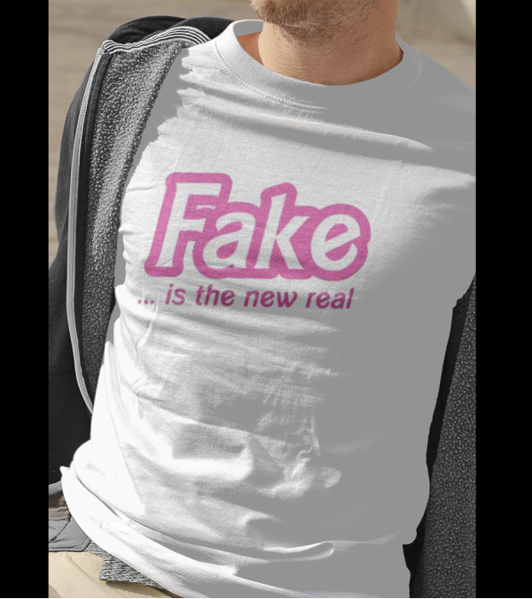 Fake Is The New Real T-Shirt