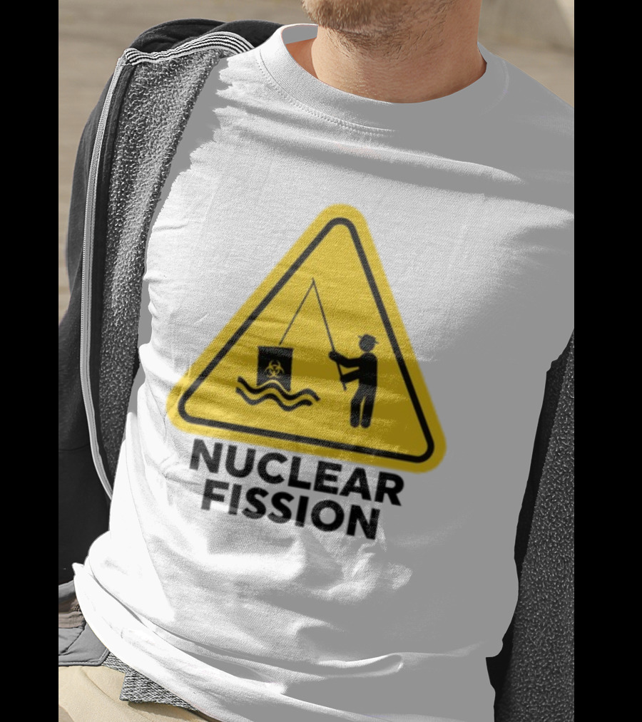 Gotfunny Nuclear Fission Hazard Sign Fishing T-Shirt