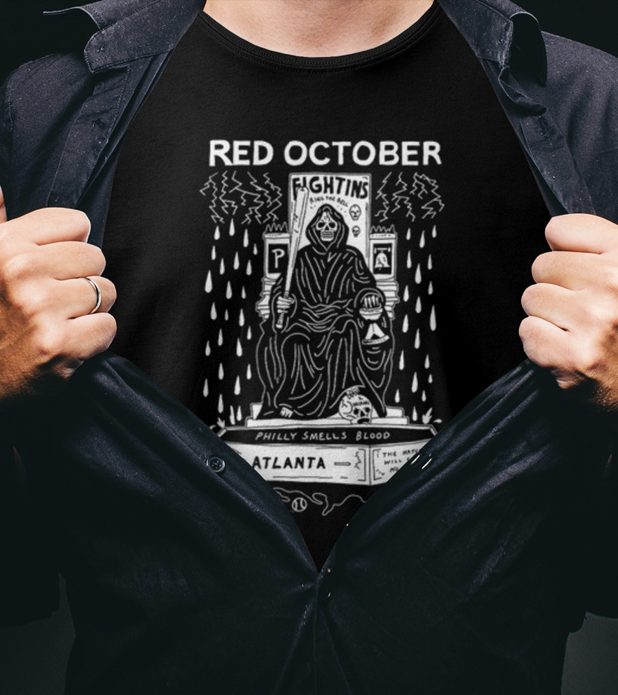 Red October Fightins Ring The Bell Philly Smells Blood Atlanta Baseball Grim Reaper Throne T-Shirt