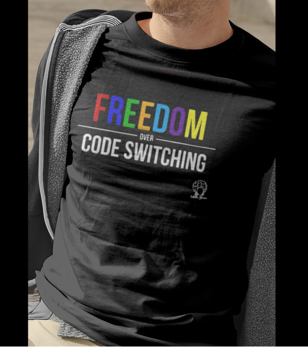 FREEDOM Colorful Text Over Code Switching Diverse Expression T-Shirt