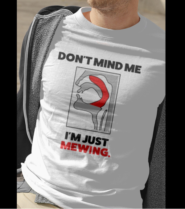 Dippytees Don't Mind Me I'm Just Mewing Diagram T-Shirt