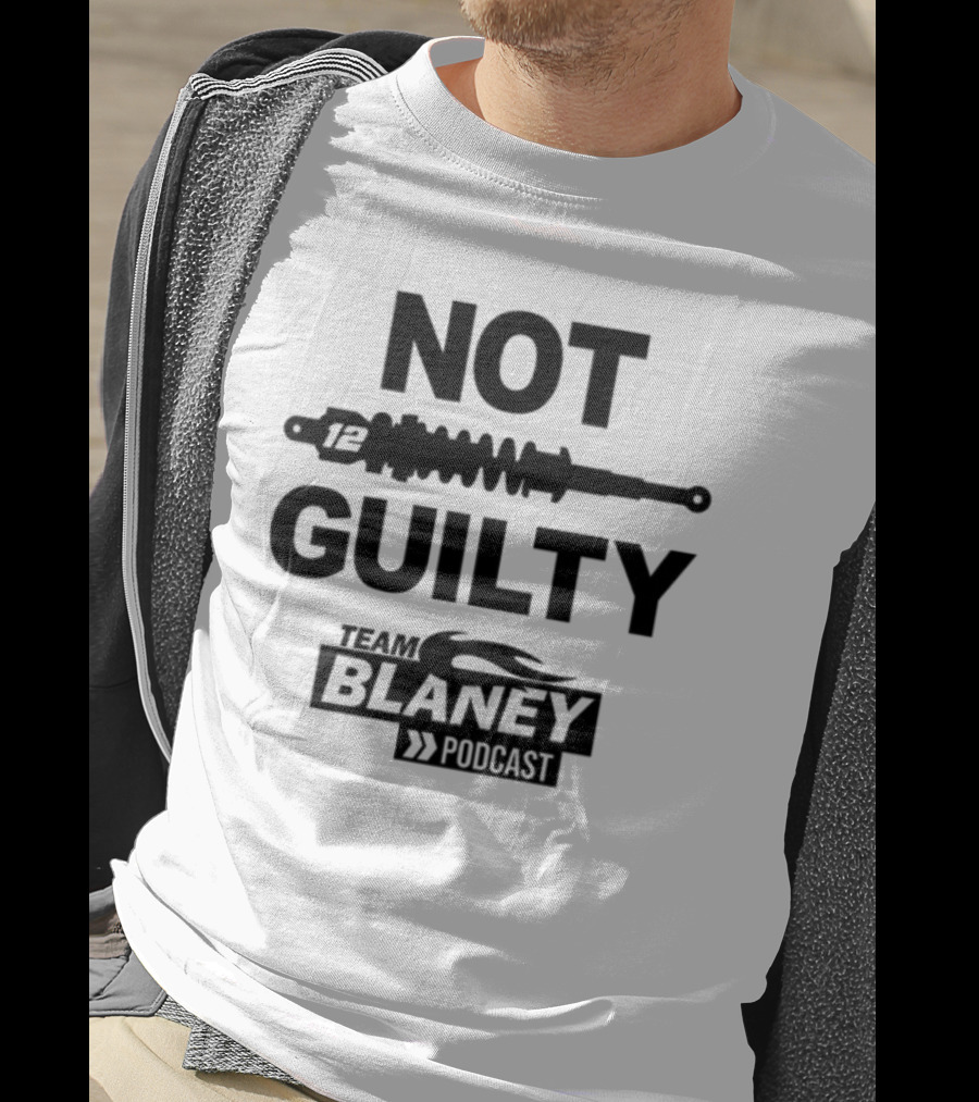 Not Guilty 12 Team Blaney Podcast T-Shirt