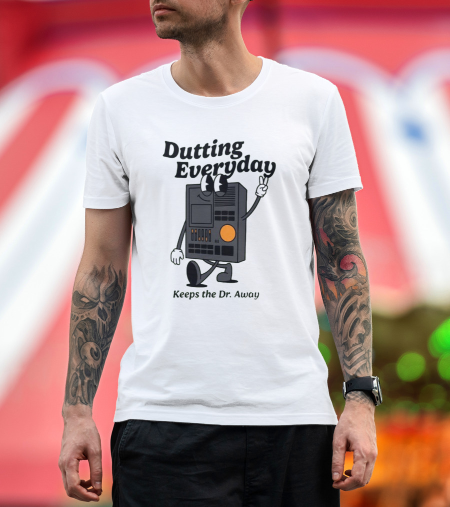 Dutting Everyday Keeps the Dr. Away Rawpaw Dr. Beat By Montañez T-Shirt