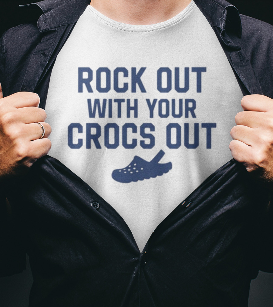 Rock Out With Your Crocs Out T-Shirt