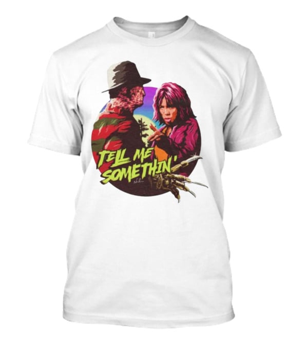 Tell Me Somethin' Freddy Krueger Cosplay T-Shirt