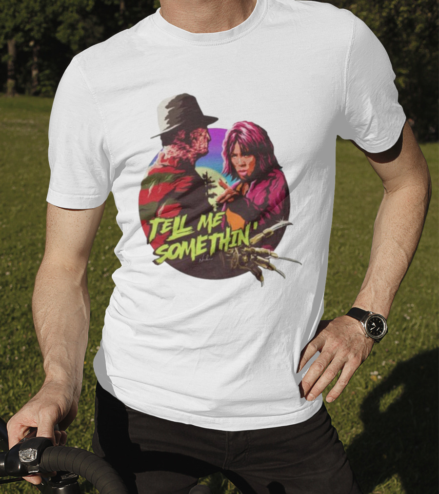 Tell Me Somethin' Freddy Krueger Cosplay T-Shirt