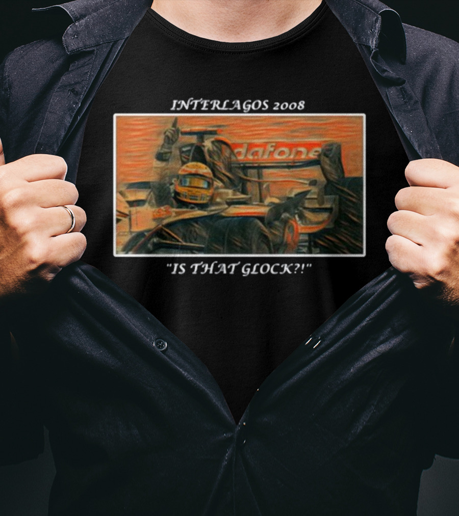 INTERLAGOS 2008 IS THAT GLOCK? T-Shirt