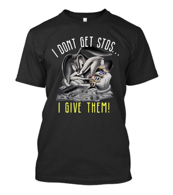 Thomastheplankengine I Dont Get Stds I Give Them Money Rings Character T-Shirt