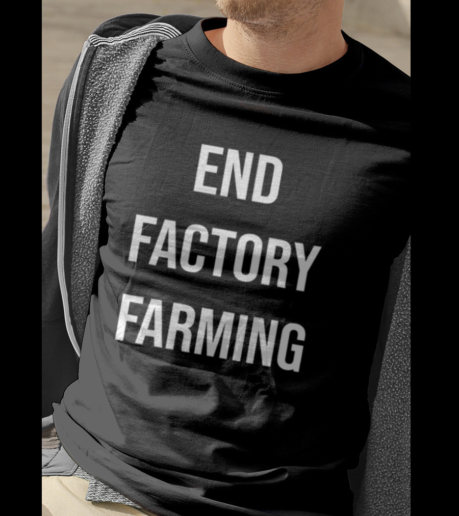 End Factory Farming T-Shirt