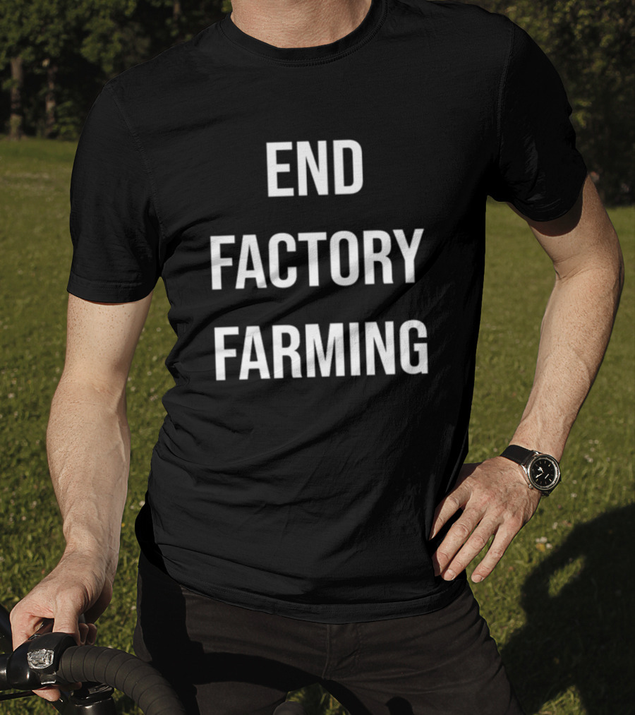 End Factory Farming T-Shirt