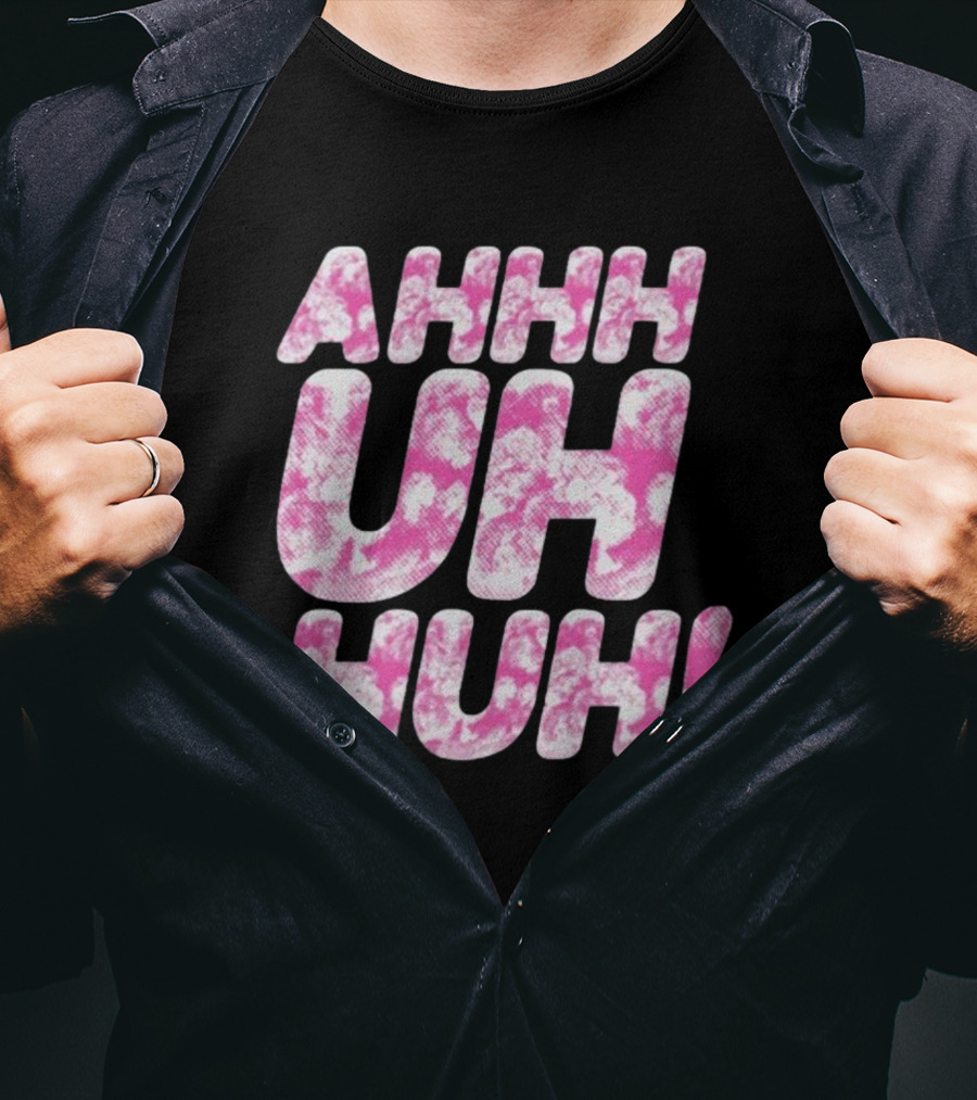 Ahhh Uh Huh Pink Tie-Dye Text T-Shirt