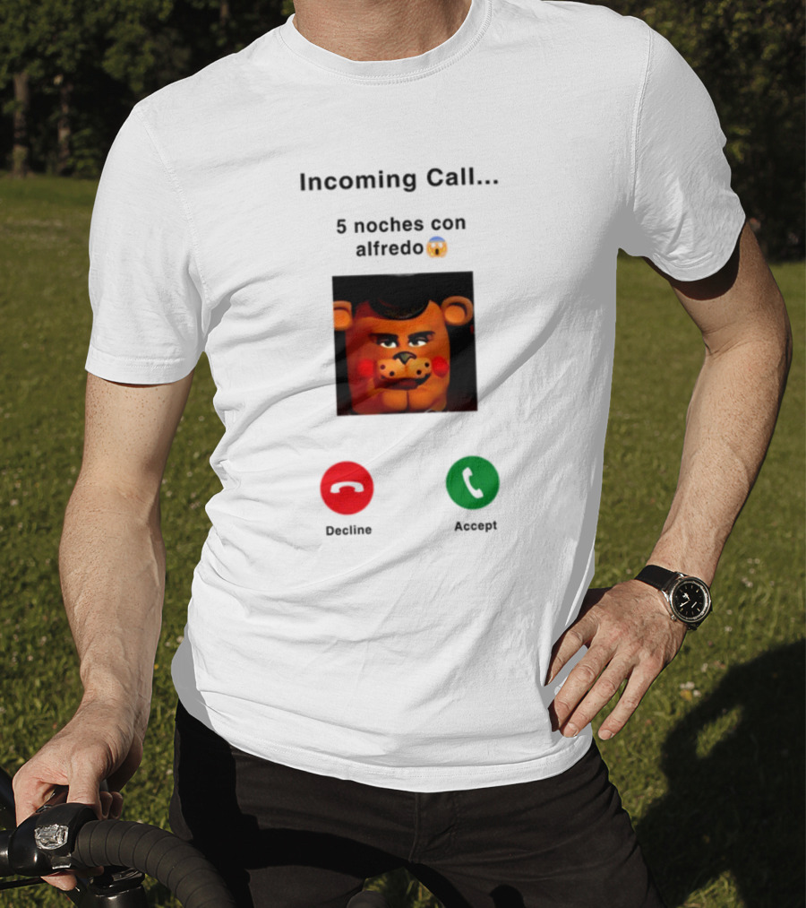 Incoming Call 5 Noches Con Alfredo Emoji Bear Decline Accept T-Shirt