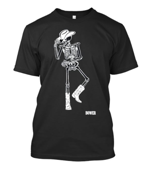 Bower Skeleton Cowboy With Boots And Hat T-Shirt