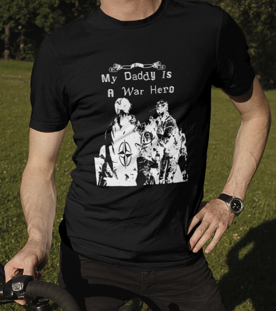 My Daddy Is A War Hero NATO Symbol 3.0 T-Shirt