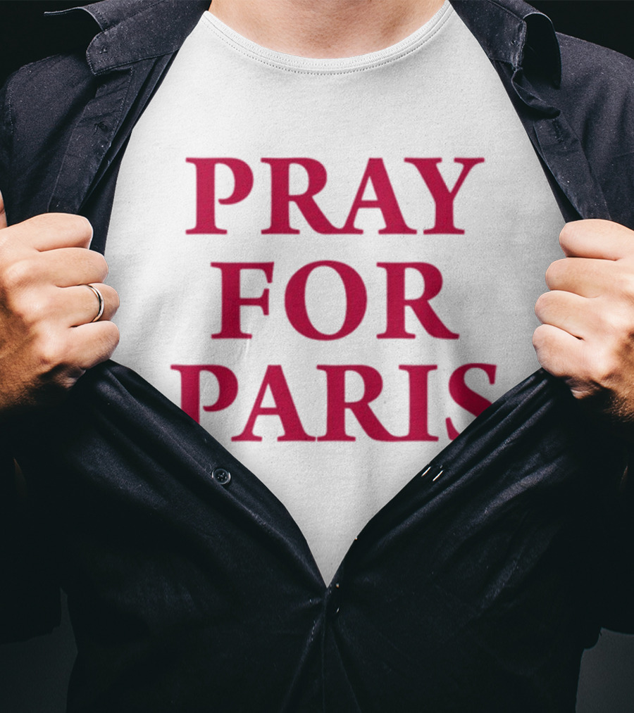 Blientele Pray For Paris And Then You Pray For Me Pray For Paris T-Shirt