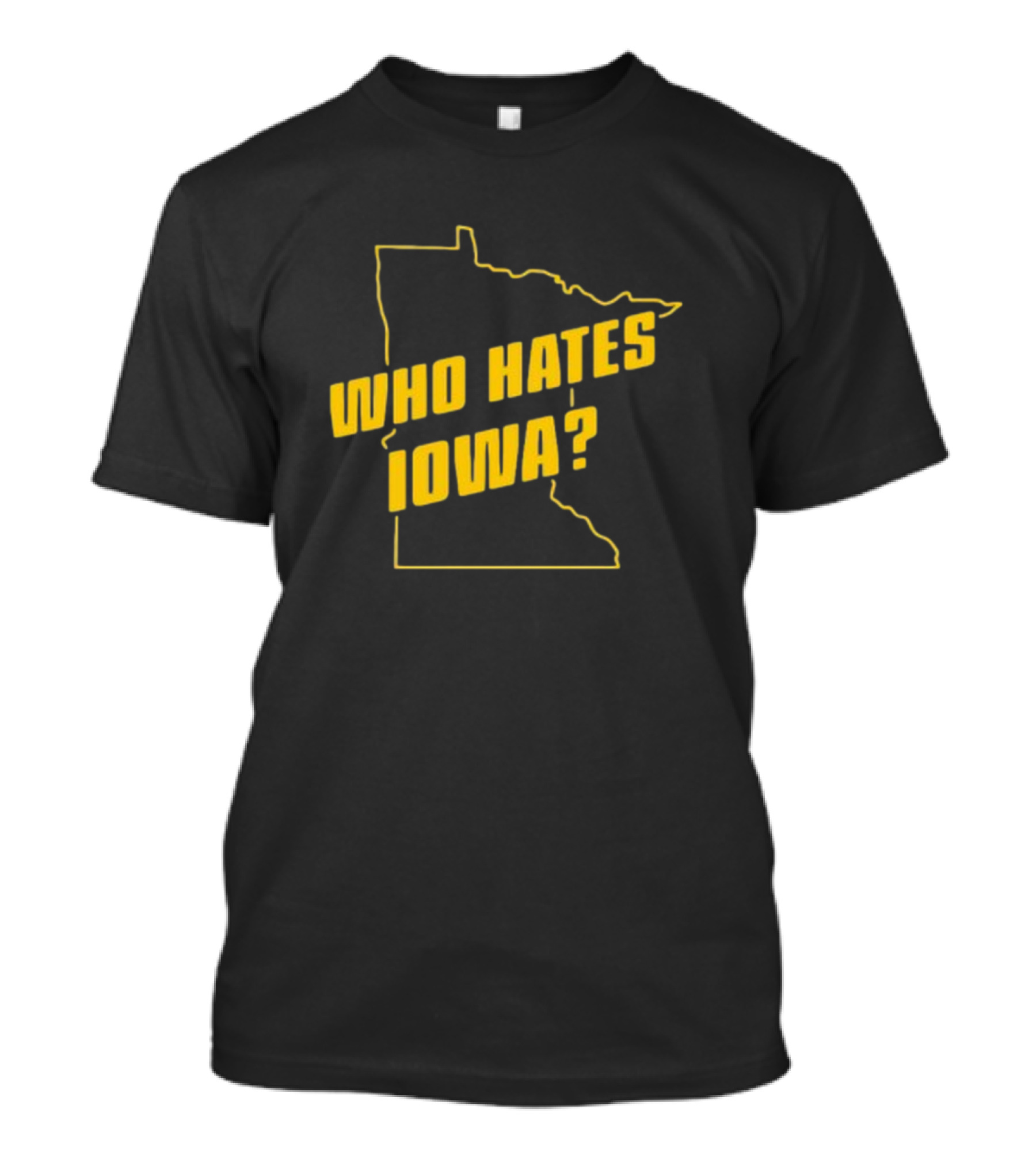Who Hates Iowa Minnesota Outline T-Shirt