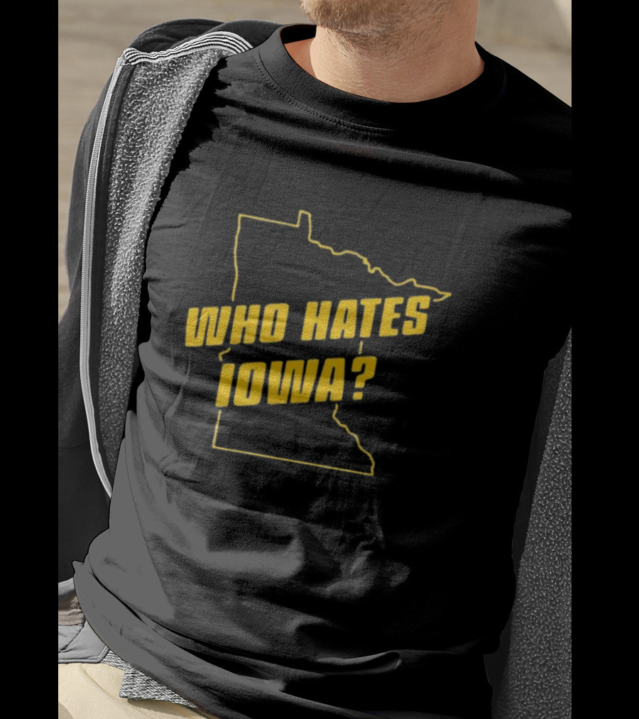 Who Hates Iowa Minnesota Outline T-Shirt