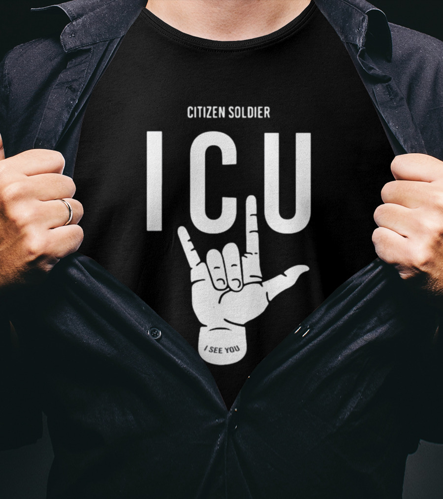 Citizen Soldier ICU I See You Hand Sign Gesture T-Shirt