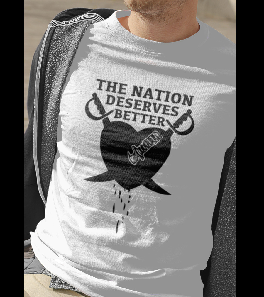 Oaklosvegas Heart And Swords The Nation Deserves Better T-Shirt