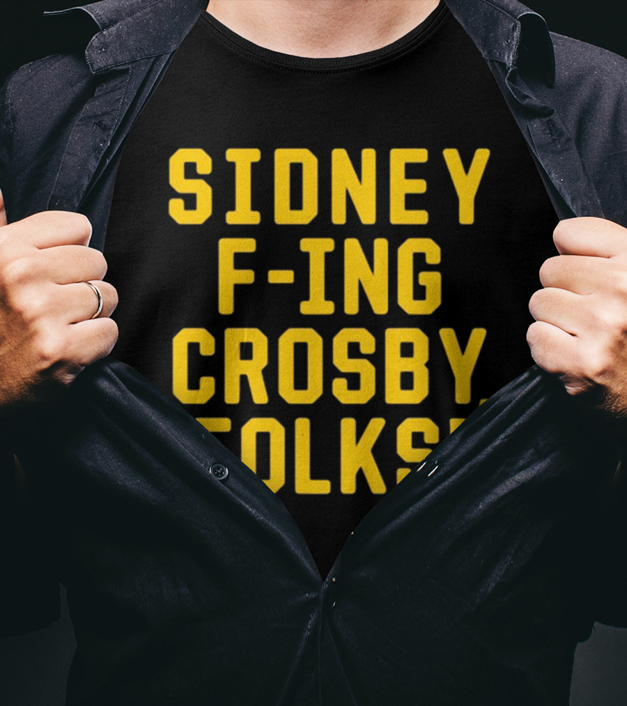 Sidney F-Ing Crosby Folks T-Shirt