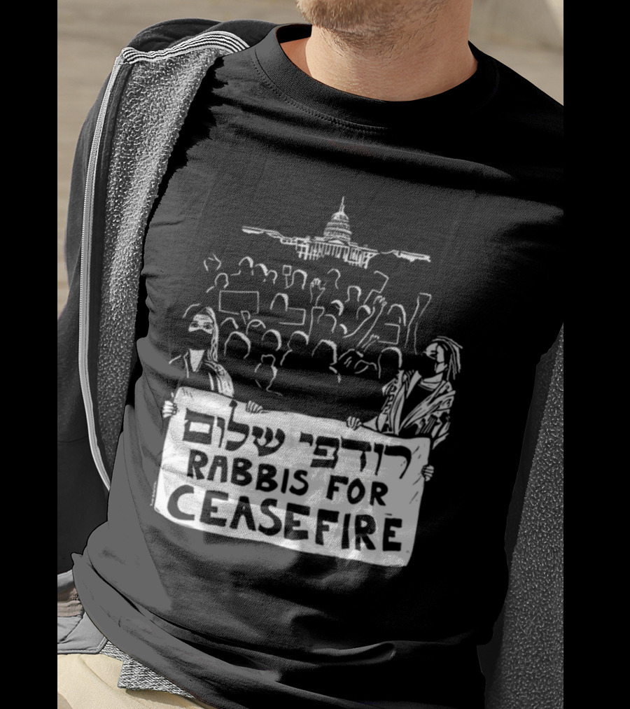 Rabbis For Ceasefire Hebrew Text Protest And Capitol Building T-Shirt