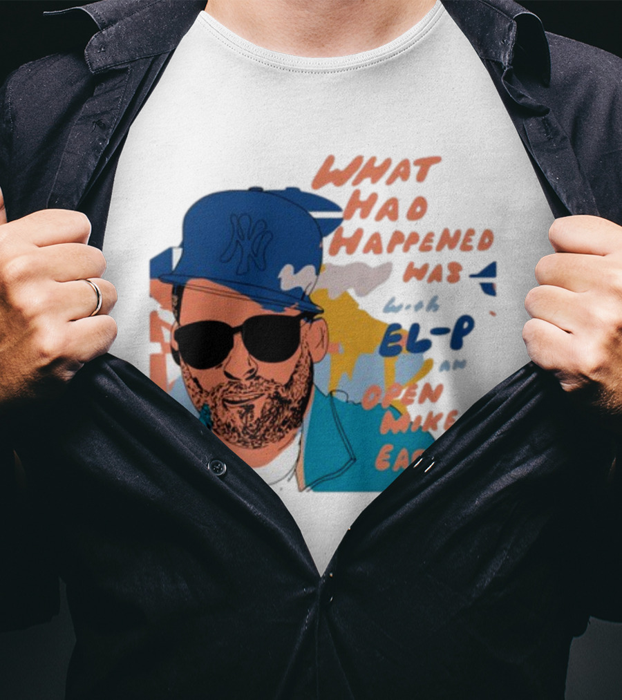 What Had Happened Was With El-P And Open Mike Eagle Yankees Cap T-Shirt