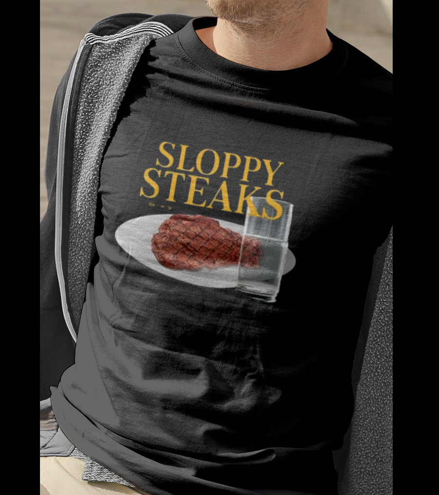 SLOPPY STEAKS Plate With Glass Of Water T-Shirt