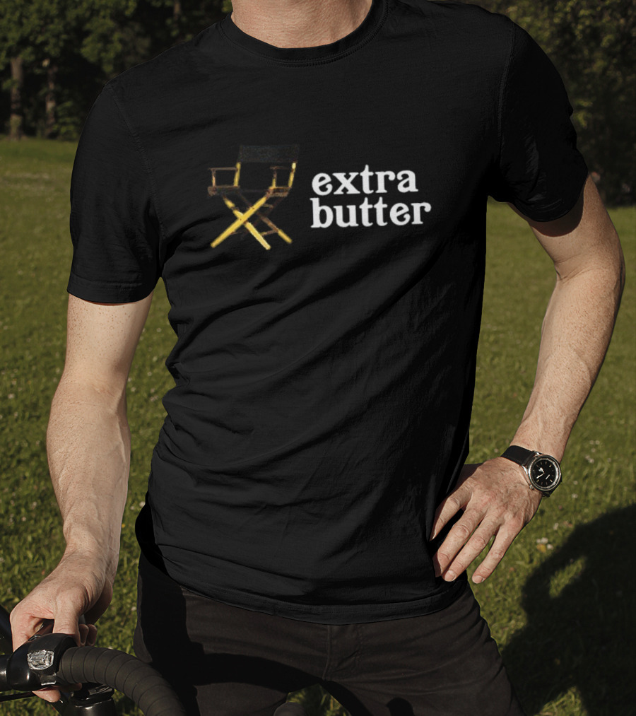 Extra Butter Director Chair Cinematic T-Shirt