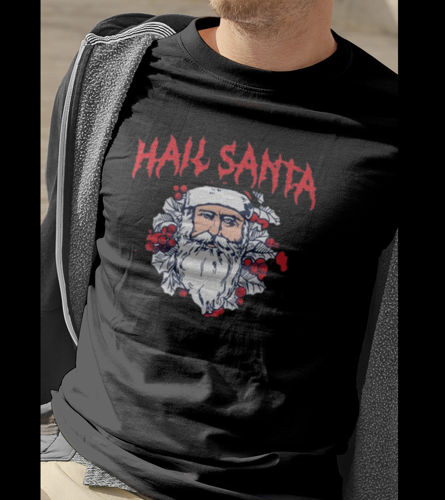 Hail Santa Shitheadsteve Christmas Santa Claus Berries Dark Humor T-Shirt