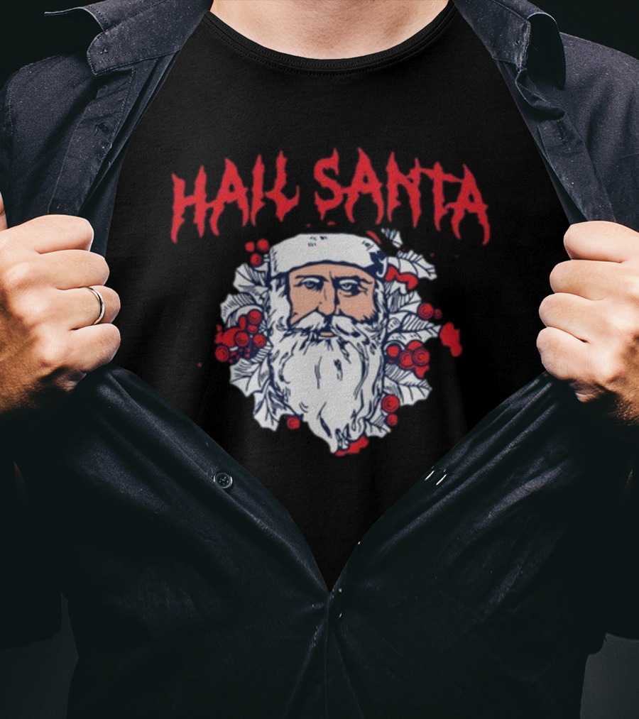 Hail Santa Shitheadsteve Christmas Santa Claus Berries Dark Humor T-Shirt