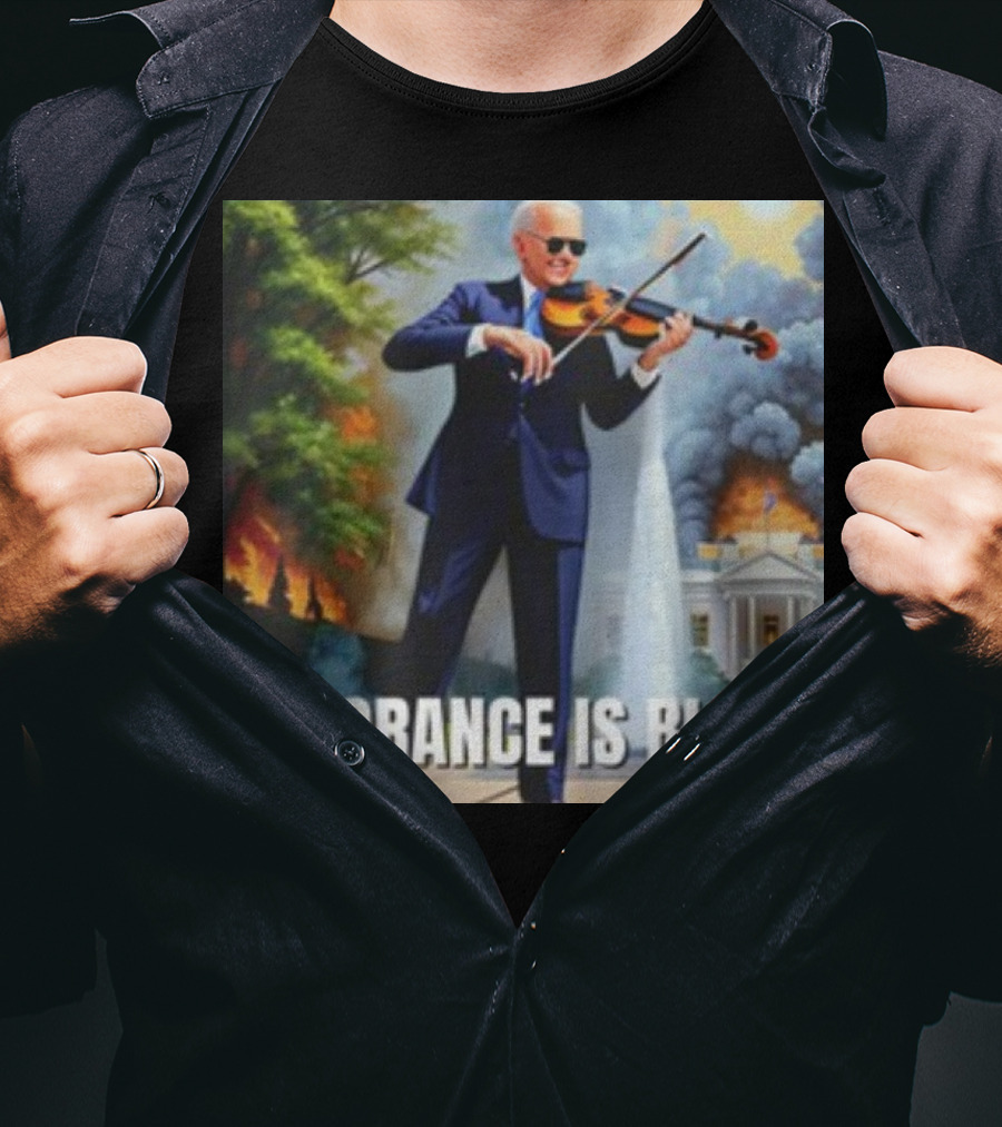 Ignorance Is Bliss Violinist In Suit Playing Amidst Fires And White House T-Shirt