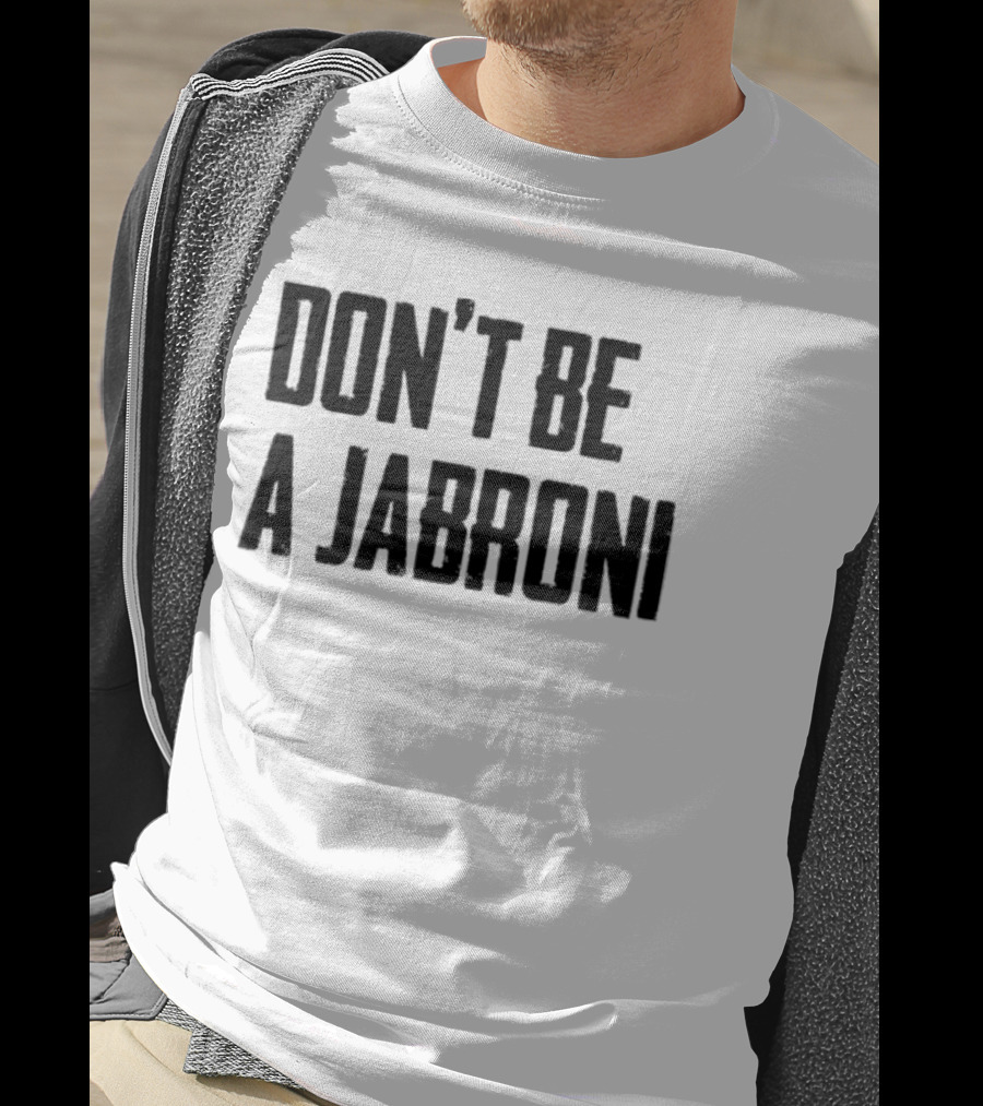 Don't Be A Jabroni Retro Wrestling Slang Phrase T-Shirt