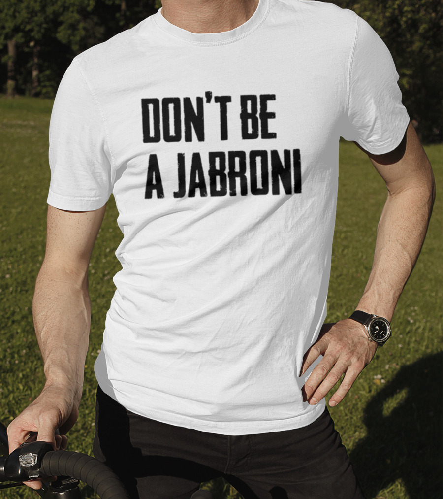 Don't Be A Jabroni Retro Wrestling Slang Phrase T-Shirt
