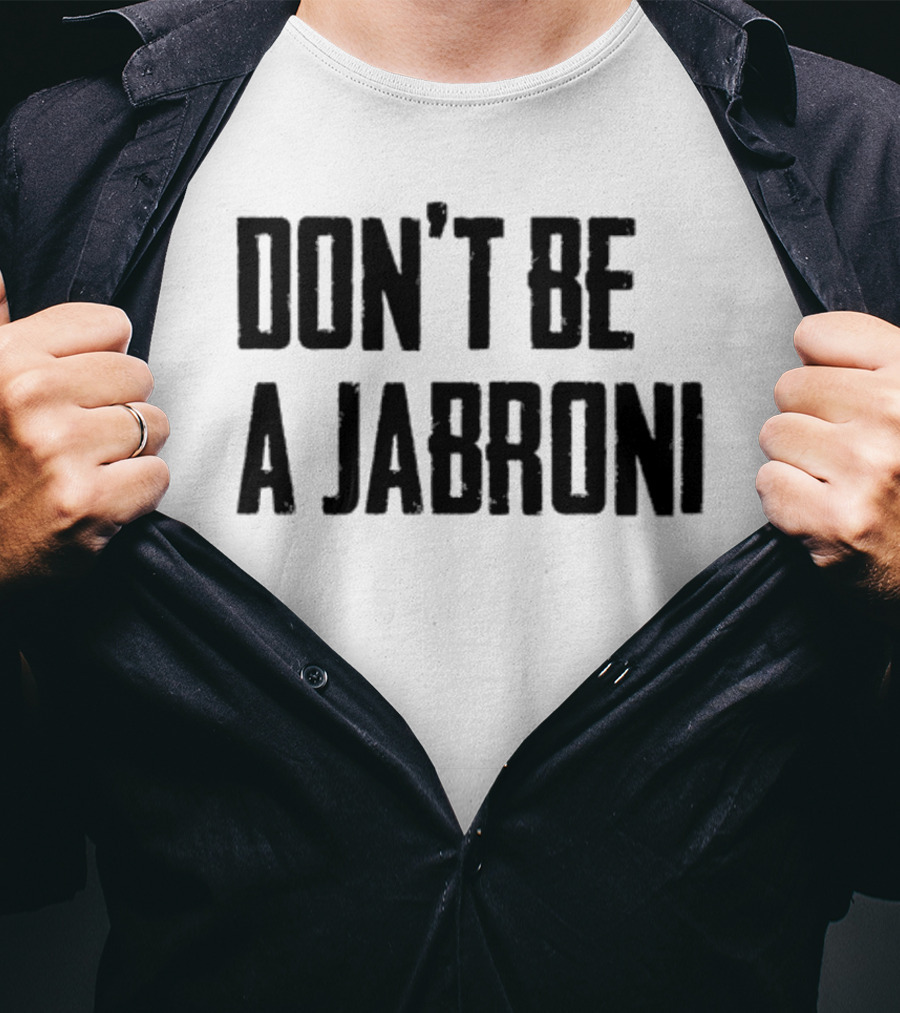 Don't Be A Jabroni Retro Wrestling Slang Phrase T-Shirt
