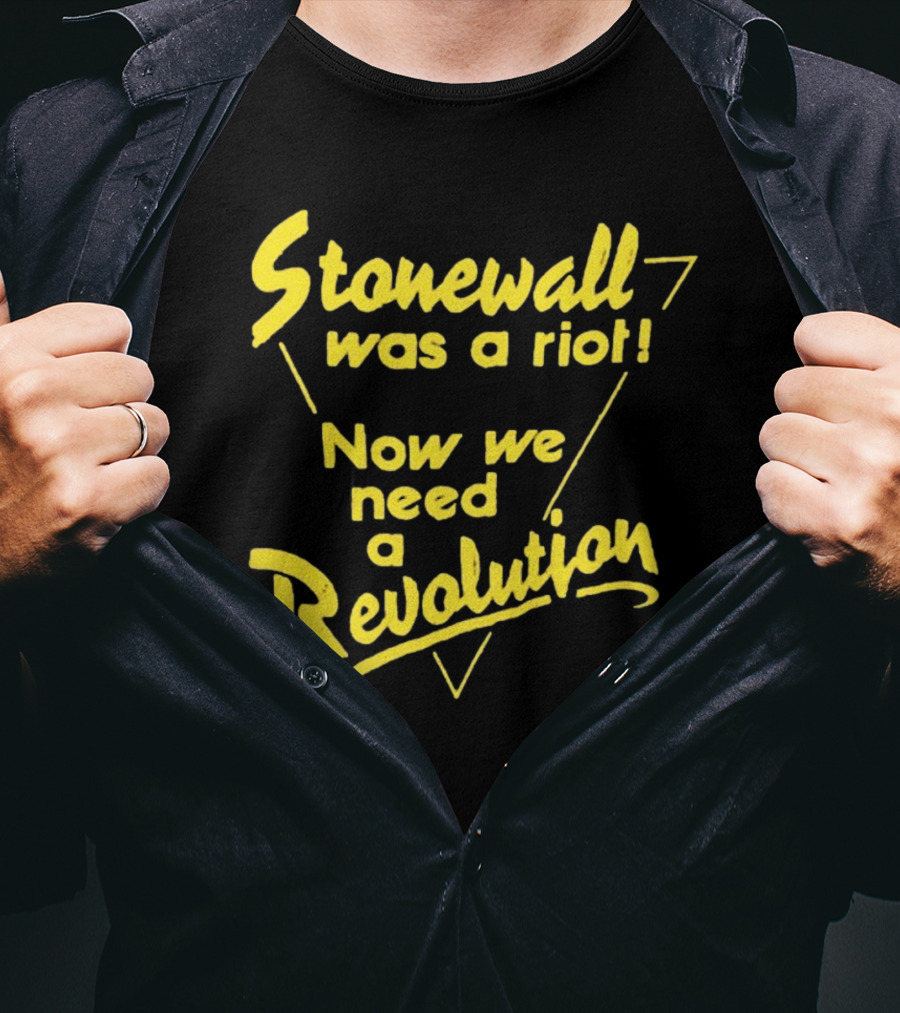 Stonewall Was A Riot Now We Need A Revolution Retro Gay Pride T-Shirt