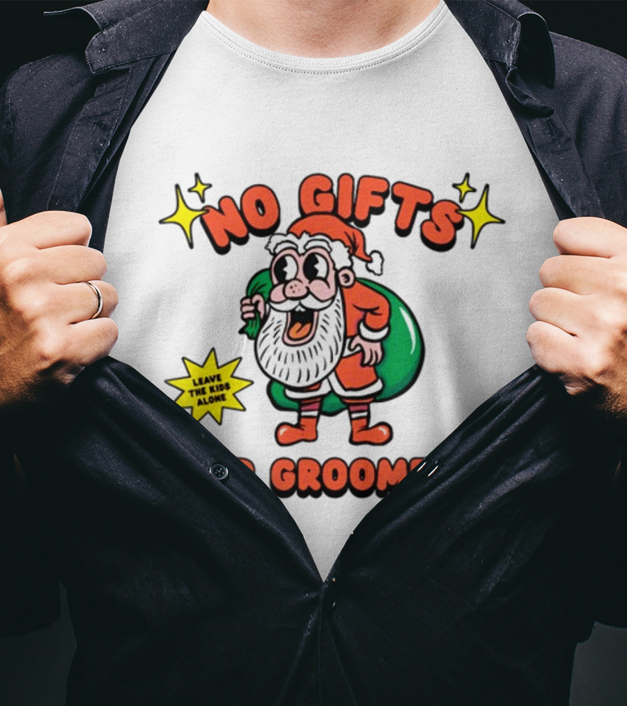 No Gifts For Groomers Christmas Gaysagainstgroomers Santa Leave The Kids Alone T-Shirt