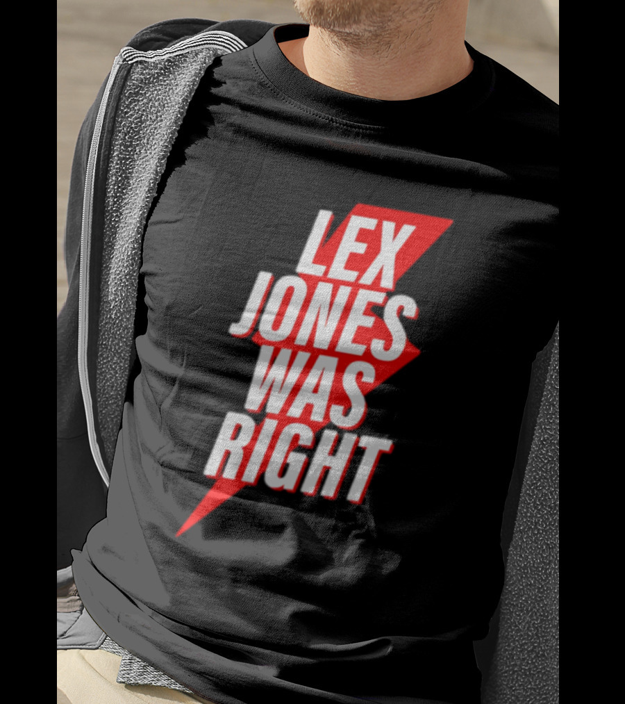 LEX JONES WAS RIGHT Lightning Bolt Text T-Shirt