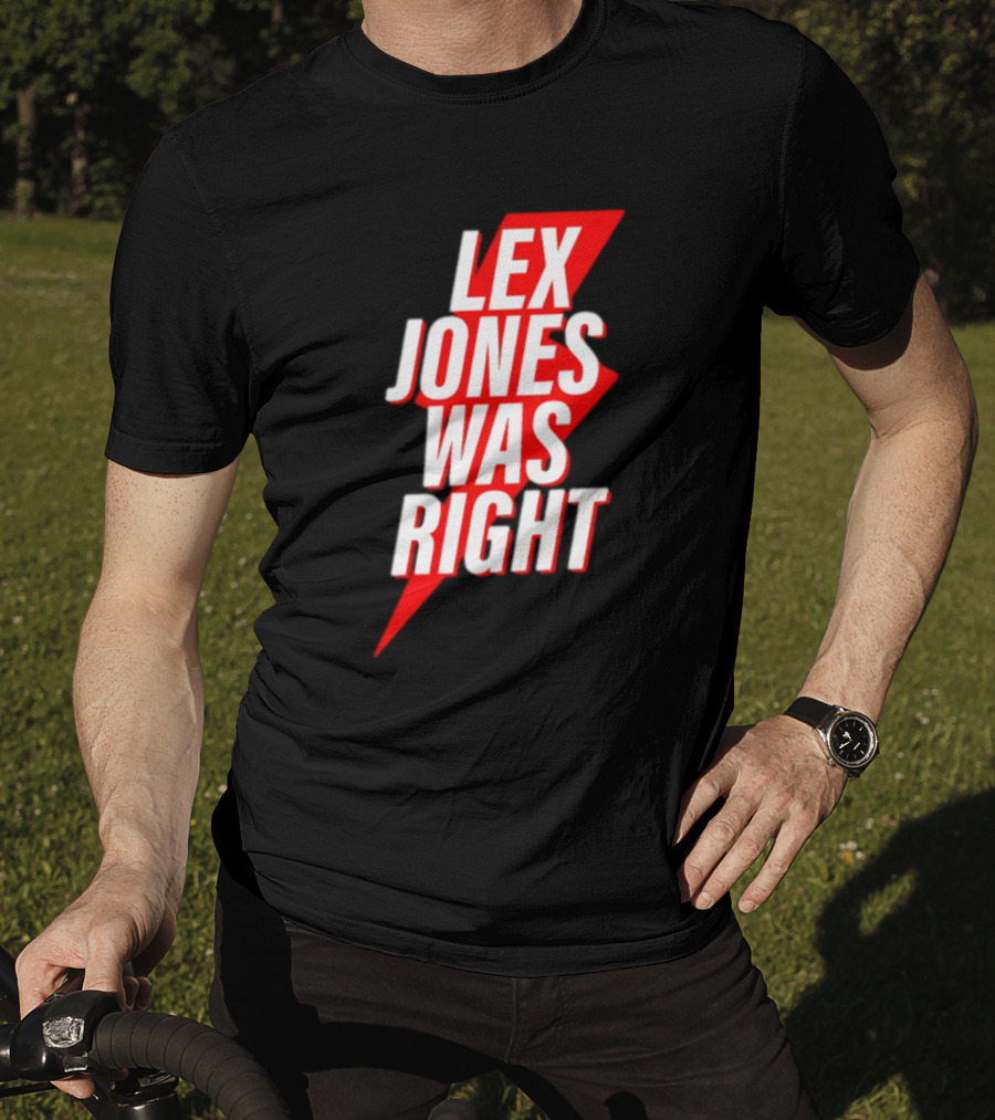 LEX JONES WAS RIGHT Lightning Bolt Text T-Shirt