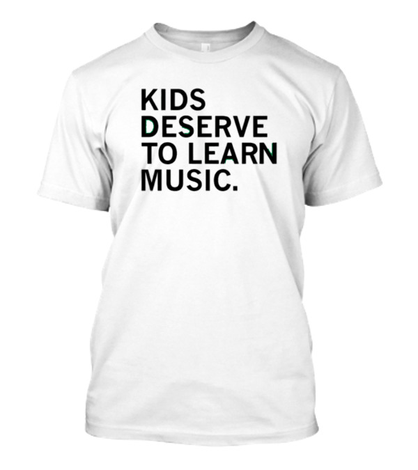 Raygun Kids Deserve To Learn Music T-Shirt