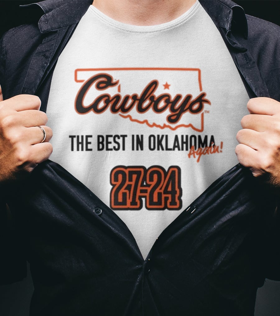 Cowboys The Best In Oklahoma Again 27-24 T-Shirt