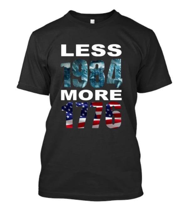 Less 1984 More 1776 Hi-Rez The Rapper Patriotic Call For Freedom T-Shirt