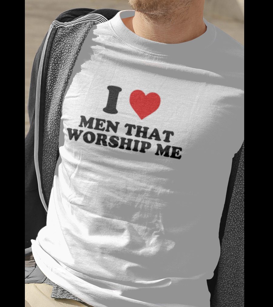 Shopellesong I Love Men That Worship Me T-Shirt