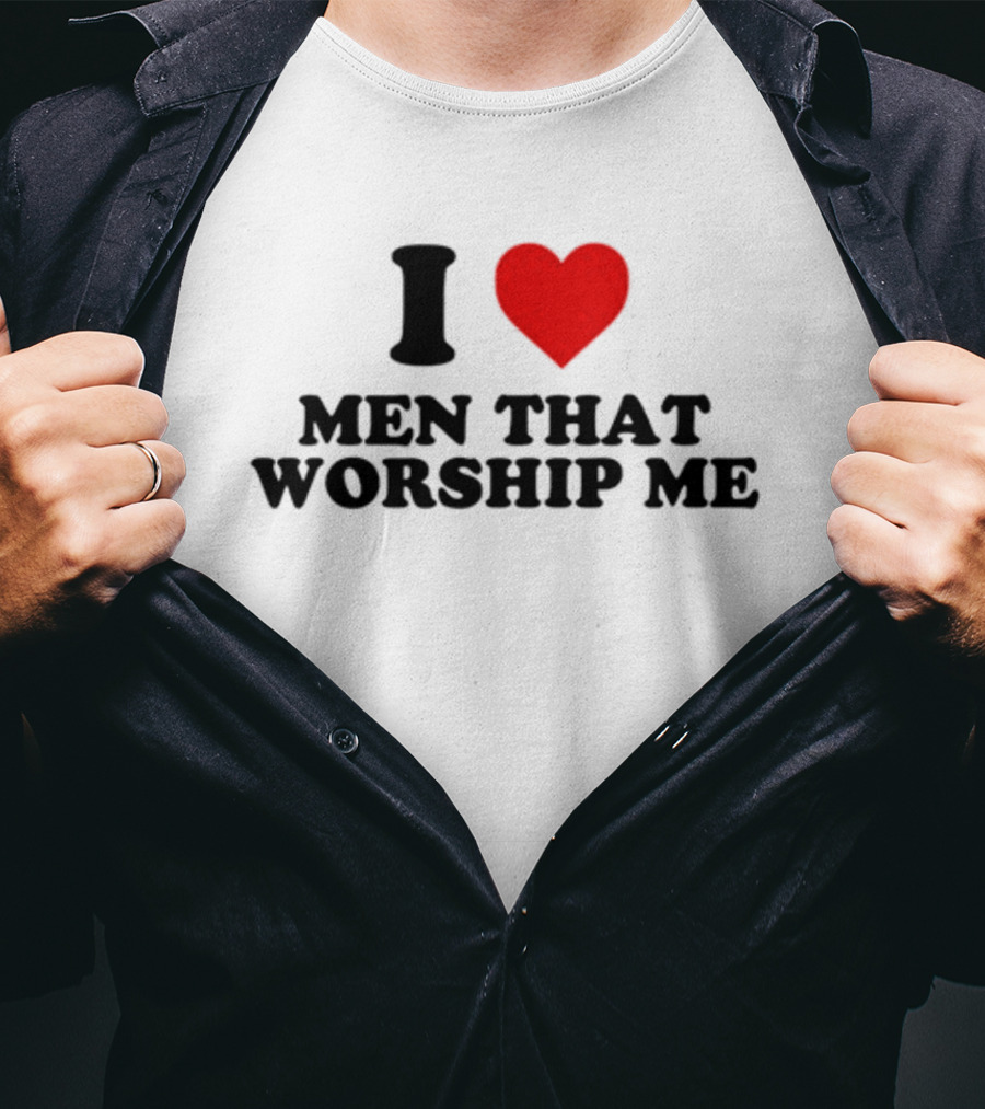 Shopellesong I Love Men That Worship Me T-Shirt