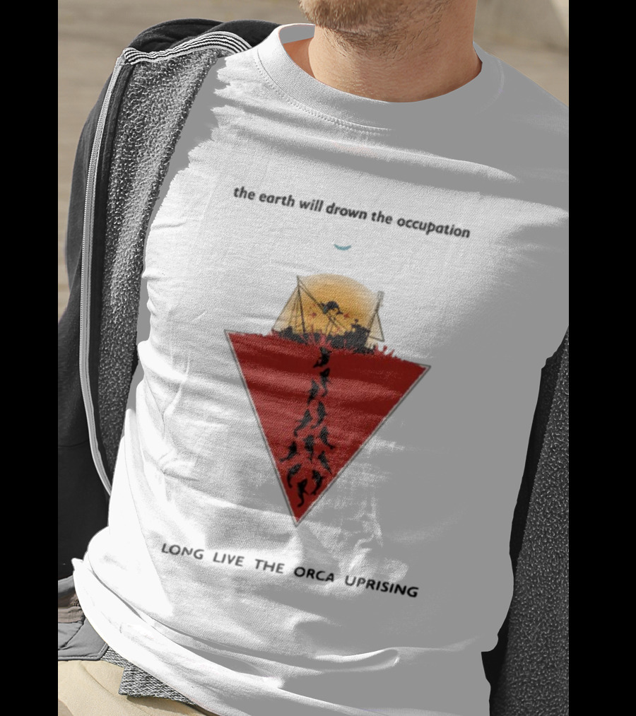 The Earth Will Drown The Occupation Long Live The Orca Uprising Triangle T-Shirt