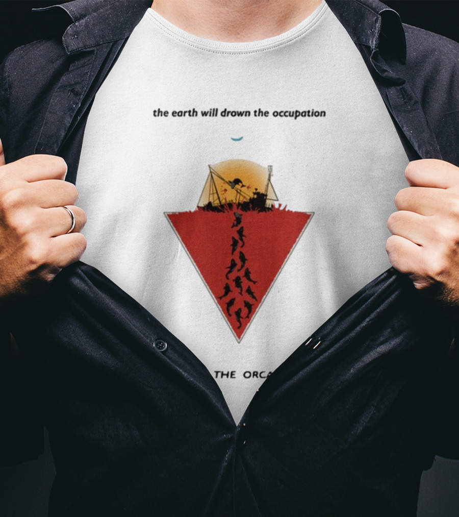The Earth Will Drown The Occupation Long Live The Orca Uprising Triangle T-Shirt