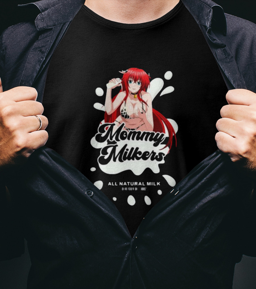 Lowstandardsdesigns Mommy Milkers Rias Gremory All Natural Milk T-Shirt